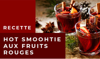 Hot smoothie aux Fruits Rouges Hot smoothie aux Fruits Rouges