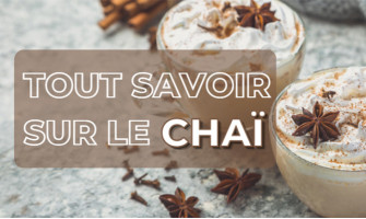 Tout savoir sur le chaï